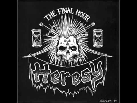 Heresy (6) — Heresy - The Final Hour