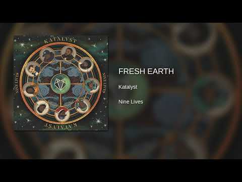 Katalyst (5) — Katalyst - Fresh Earth (Original Audio)