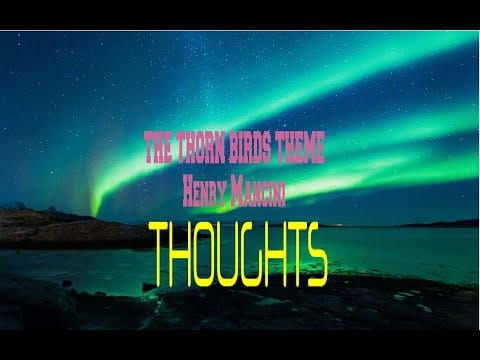 Henry Mancini And His Orchestra — HENRY MANCINI - THE THORN BIRDS THEME