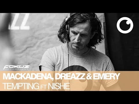 M.E.D. — Dreazz, Emery and Mackadena feat. Nishe - Tempting [Fokuz Recordings]