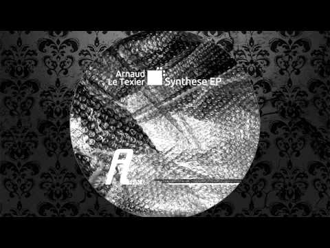 Arnaud Le Texier — Arnaud Le Texier - Synthese (Unam Zetineb Remix) [AFFIN]