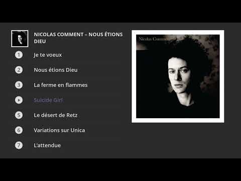 Nicolas Comment — Nicolas Comment - Nous étions Dieu (Full album) (Full Album)