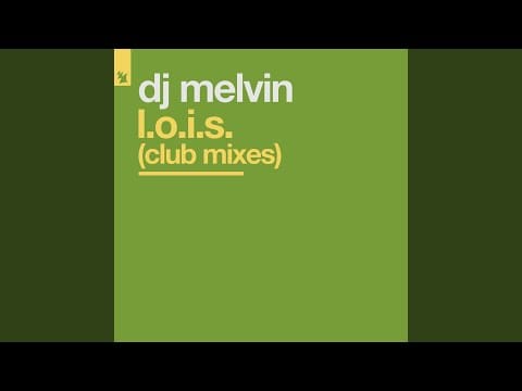 DJ Melvin — L.O.I.S. (Radio Edit Club Mix)