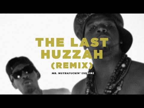 Mr. Muthafuckin eXquire — Mr. Muthafuckin eXquire ft. Despot, Das Racist, Danny Brown, EL-P - The Last Huzzah (Remix)