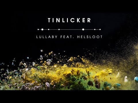 Tinlicker — Tinlicker feat. Helsloot - Lullaby