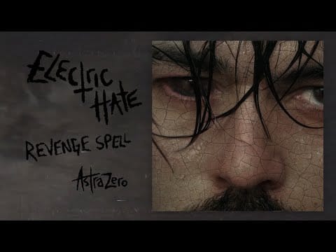 Astra Zero — Astra Zero - Electric Hate / Revenge Spell  (audio)