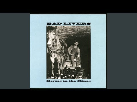 Bad Livers — Horses in the Mines