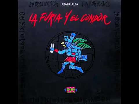 Atahualpa — Atahualpa - La Furia Y El Condor (Marvin Version)