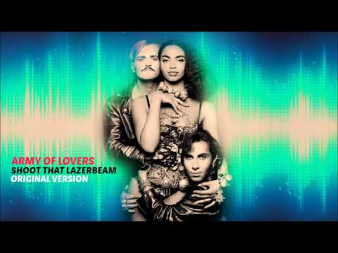 Army Of Lovers — Army of Lovers - Shoot That Lazerbeam (1988)