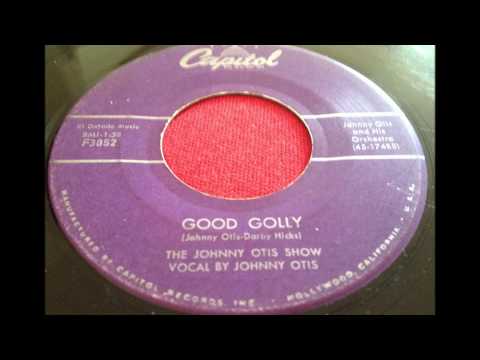 The Johnny Otis Show — THE JOHNNY OTIS SHOW...GOOD GOLLY