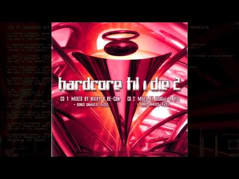 Hixxy — Hardcore Til I Die 2 [2004] - CD 2 Dougal & UFO