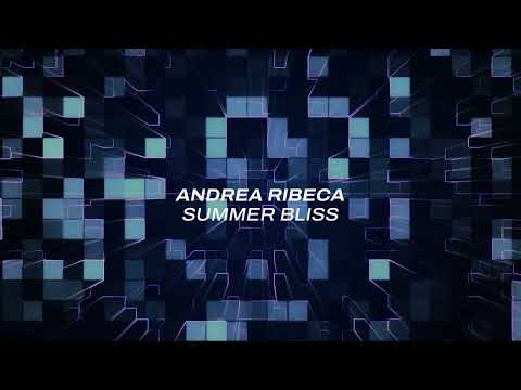 Andrea Ribeca — Andrea Ribeca - Summer Bliss