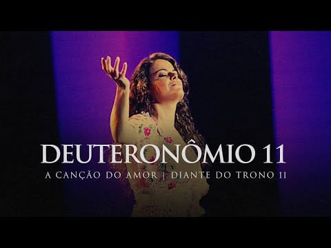 Diante Do Trono — Deuteronômio 11 | DVD A Canção do Amor | Diante do Trono