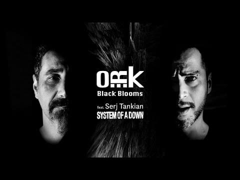 O.R.k. — O.R.k. - BLACK BLOOMS feat. SERJ TANKIAN