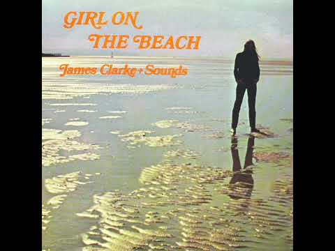 James Clarke — ＪＡＭＥＳ   ＣＬＡＲＫＥ          GIRL ON THE BEACH