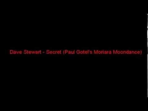 David A. Stewart — Dave Stewart - Secret (Paul Gotel's Moriara Moondance)