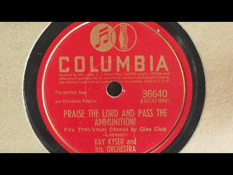 Kay Kyser And His Orchestra — Praise the Lord and Pass the Ammunition! - Kay Kyser and his Orchestra - Columbia Records 36640