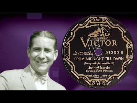 Johnny Marvin — “From Midnight Till Dawn” by Johnny Marvin 1927