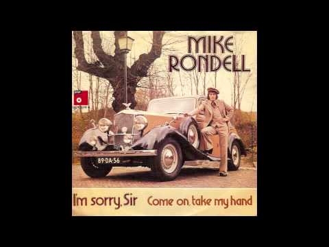 Mike Rondell — Mike Rondell - I'm Sorry Sir