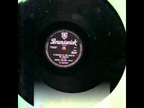 Bobby Helms — BOBBY HELMS. STANDING AT THE END OF MY WORLD. 78RPM.