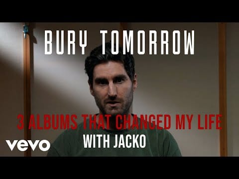 Bury Tomorrow — Three Albums That Changed My Life (Jacko)