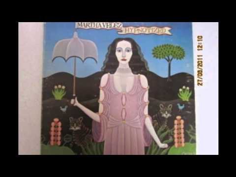 Martha Velez — Martha Velez - Magic in his Hands