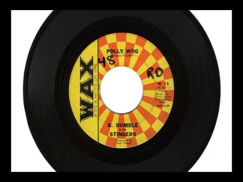 B. Bumble & The Stingers — B. BUMBLE & the STINGERS "POLLY WOG" & "SLUMBER PARTY"