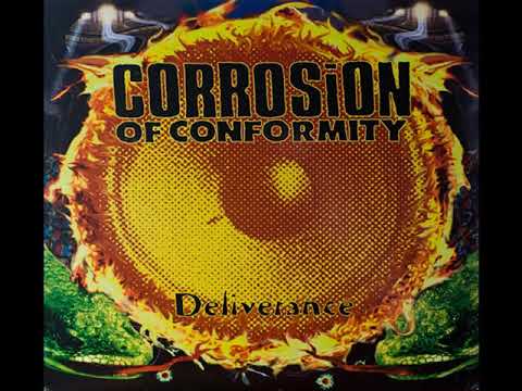 Corrosion of Conformity — C̲orrosion O̲f C̲onformity – D̲eliverance̲ (Full Album)