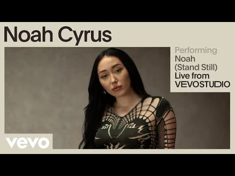 Noah Cyrus — Noah (Stand Still) (Live Performance) | Vevo