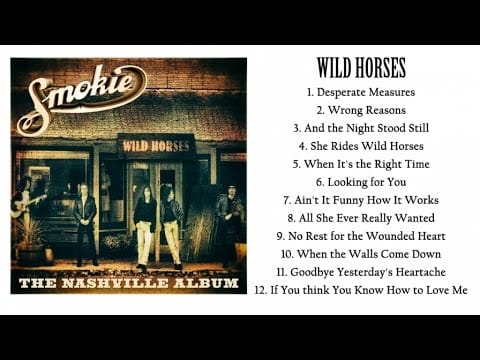 Smokie — Smokie - Wild Horses (Full Album) - The Nashville Album