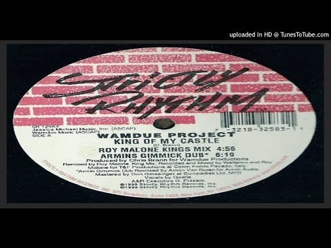 Wamdue Project — Wamdue Project ‎– King of My Castle (Roy Malone Kings Mix – 1998)