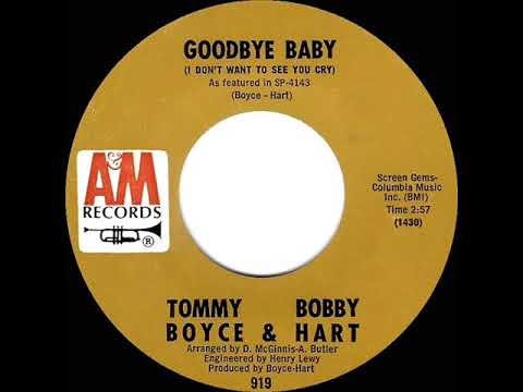 Boyce & Hart — 1968 Tommy Boyce & Bobby Hart - Goodbye Baby (I Don’t Want To See You Cry) (mono 45)