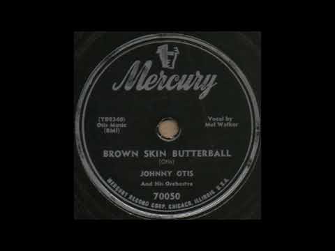 Johnny Otis And His Orchestra — BROWN SKIN BUTTERBALL / JOHNNY OTIS And His Orchestra [Mercury 70050]