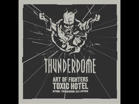 Art Of Fighters — Art Of Fighters - Toxic Hotel (Official Thunderdome 2011 Anthem)