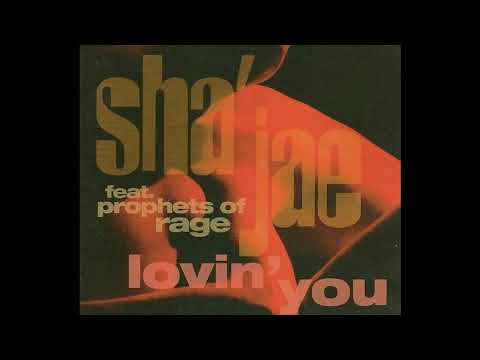 Prophets Of Rage — Sha'jae - Lovin' You (Chill Out-Late Nite Mix)