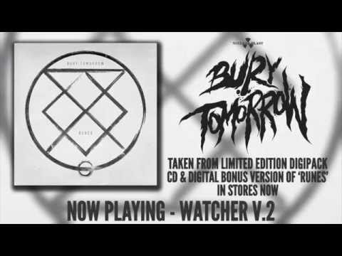 Bury Tomorrow — Watcher V.2 (OFFICIAL TRACK)