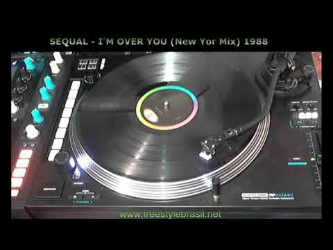 Sequal — Sequal - I'M OVER YOU (New Yor Mix) 1988