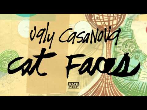 Ugly Casanova — Ugly Casanova - Cat Faces