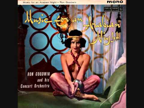 Ron Goodwin And His Orchestra — Ron Goodwin and his Concert Orchestra - Music for an Arabian Night (1959)  Full vinyl LP