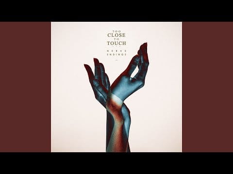 Too Close To Touch — Sinking So Long