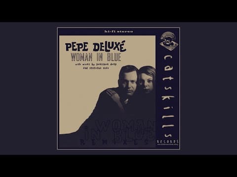 Pepe Deluxé — Pepe Deluxé - Woman in Blue [Woman in Blue EP] 1999.