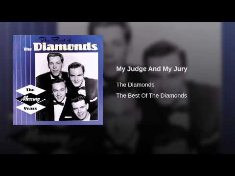 The Diamonds — My Judge And My Jury