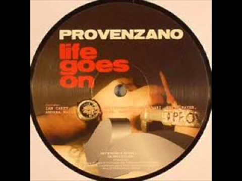 Provenzano DJ — Provenzano - Life goes on (Ian carey remix)