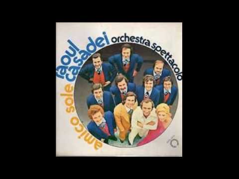 Orchestra Spettacolo Raoul Casadei — Orchestra Spettacolo Raoul Casadei ‎– Amico Sole - 1976 - full album - vinyl