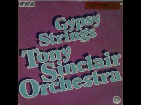Tony Sinclair Orchestra — tony sinclair orchestra -- gypsy strings 1978