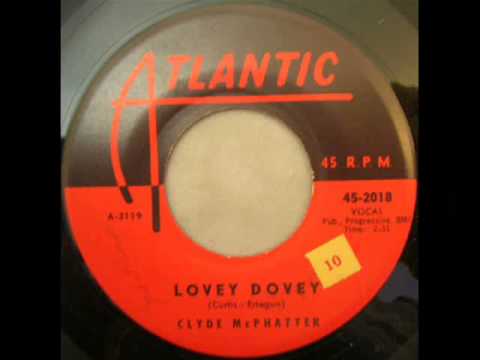 Clyde McPhatter — Clyde McPhatter   Lovey Dovey   Atlantic 2018