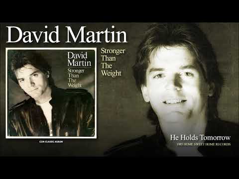 David C. Martin — David Martin - He Holds Tomorrow