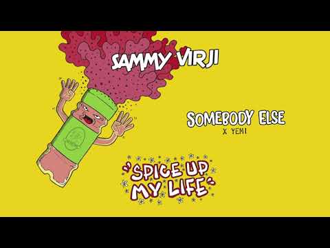 Sammy Virji
 — Sammy Virji x Yemi - Somebody Else (Official Audio)