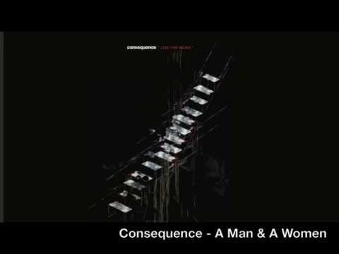 Consequence (6) — Consequence - A Man & A Women
