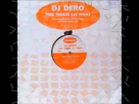 DJ Dero — Dj Dero - The Horn (El Tren) [Batucada'n Bass Mix]